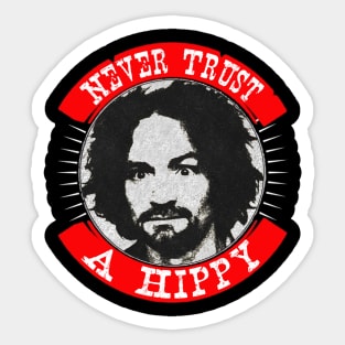 Never Trust a Hippy Sticker